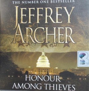 Honour Amoung Thieves written by Jeffrey Archer performed by Willian Roberts on CD (Abridged)